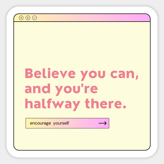 Believe you can Sticker by saythenameve